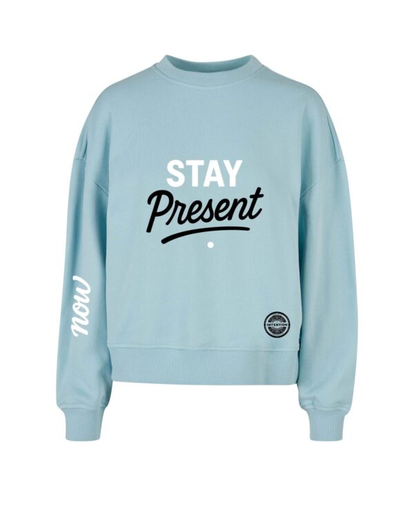 bluza stay present mindfulness Vibes Goods